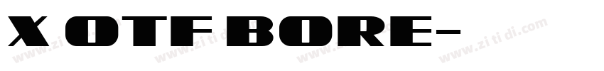 X OTF Bore字体转换